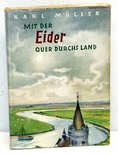 Karl Müller - Mit der EIDER quer durchs Land