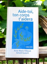 Hilf dir, dein Körper wird dir helfen von Anne-Marie Filliozat und Gérard Guasch (2008)