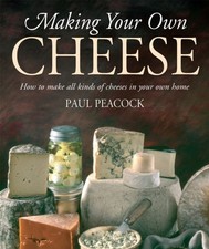 Making Your Own Cheese by Paul