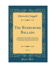The Roxburghe Ballads, Vol. 7