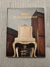 Möbel für den - , fürstenhof