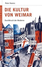 Deutsche Geschichte im 20. Jahrhundert 05. Die Kultur von Weimar: Durchbruc ...