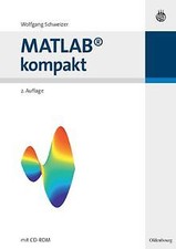 MATLAB kompakt von Schweizer, Wolfgang | Buch | Zustand gut