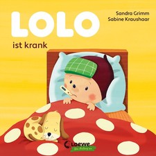 Lolo ist krank | Sandra Grimm