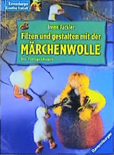 Filzen und gestalten mit - , der