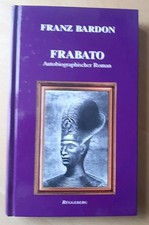 Frabato: Autobiographischer Roman von Franz Bardon