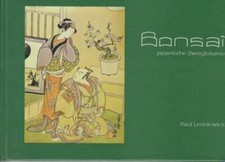 Bonsai - japanische Zwergbäume -  Zucht - Gestaltung - Pflege - Lesniewicz #2