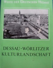 Werte der deutschen Heimat Dessau-Wörlitzer Kulturlandschaft Band 52 