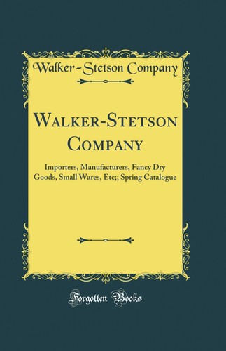 Walker stetson company - walker-stetson,