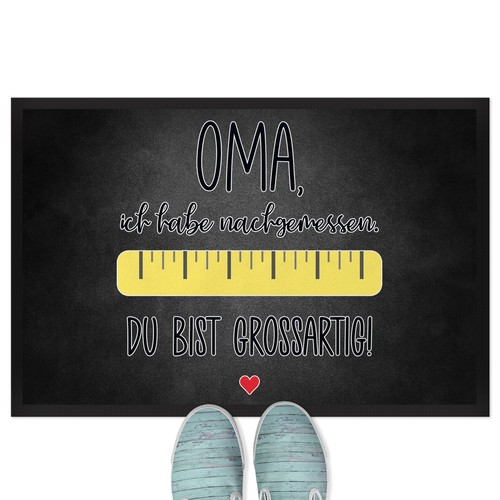 Oma ich habe nachgemessen - habe, nachgemessen.