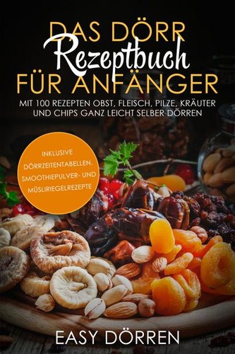 Das dörr rezeptbuch - das,