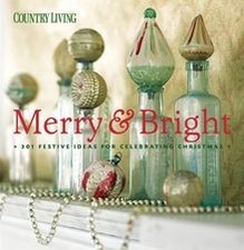 Country Living Merry  Bright: 301 Festive Ideas fo... | Buch | Zustand sehr gut