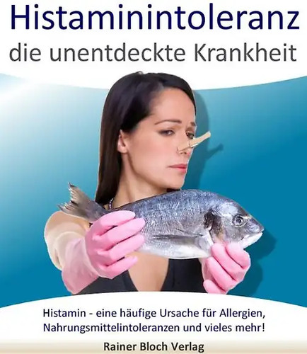 Histaminintoleranz die - histaminintoleranz,