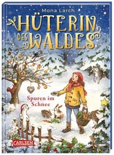 Mona Larch ~ Hüterin des Waldes 4: Spuren im Schnee 9783551557940