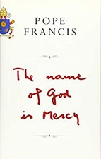 The Name of God Is Mercy : A Conversation with Andrea Tornielli P
