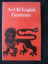 Quirk, R., Wrenn, C.H. An Old English Grammar. London/New York: Methuen, 1981.
