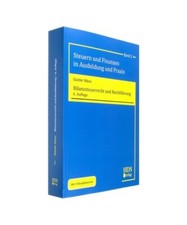Bilanzsteuerrecht und Buchführung: Steuern und Finanzen in Ausbildung und Praxi