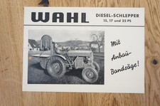 WAHL Dieselschlepper Prospekt Typ 15, 17 und 25 PS 2 Seiten 1952