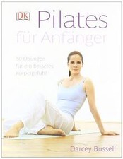 Pilates für Anfänger: 50 Übungen für ein besseres K... | Buch | Zustand sehr gut