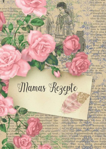 Mamas rezepte notizbuch - rezepte,