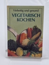 Vegetarisch Kochen. Vielseitig