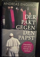 Der Pakt gegen den Papst von Andreas Englisch (2020, Gebundene Ausgabe)