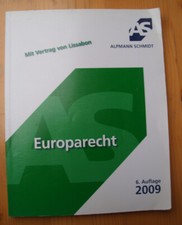 AS ALPMANN SCHMIDT Skript EUROPARECHT mit Vertrag von Lissabon 6. Auflage