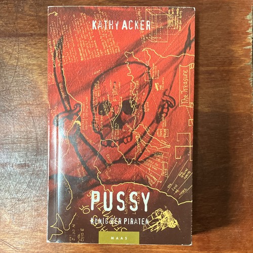 Kathy acker pussy könig - pussy, der