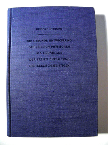 Rudolf steiner die gesunde - *,