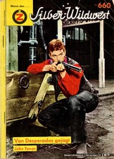 Silber-Wildwest Nr. 660 - Von Desperados gejagt - John Texas
