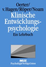 Klinische Entwicklungspsychologie: Ein Lehrbuch von Oerter v. Hagen Röper Noam