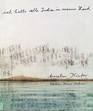 Anselm Kiefer / Ich halte alle Indien in meiner Hand9783888149702