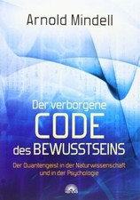Der verborgene Code des Bewusstseins: Der Quantengeist in Buch ViaNova Verlag