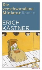 Die verschwundene Miniatur: Roman | Buch | Kästner, Erich