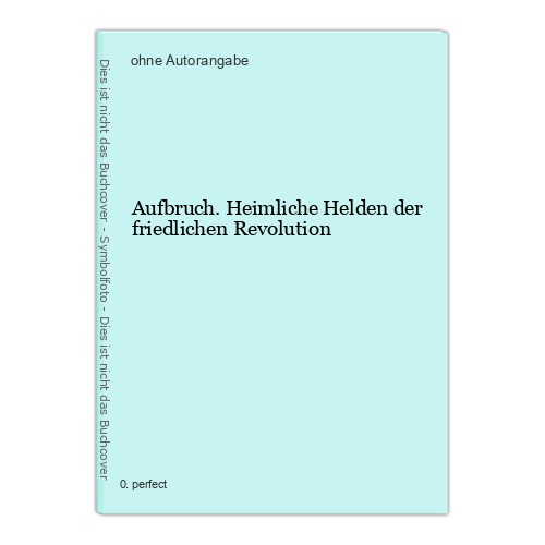 Aufbruch heimliche helden der - aufbruch.,