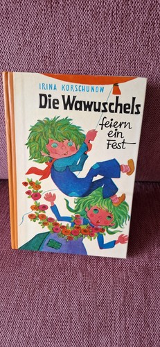 Die wawuschels feiern - wawuschels, ein