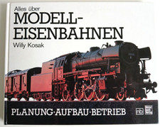 Motorbuch Verlag "Alles über Modelleisenbahnen"- Willy Kosak ---- COW 969