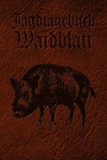 Jagdtagebuch Waidblatt