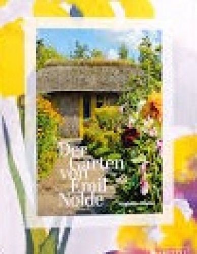 Der garten von emil nolde - der,