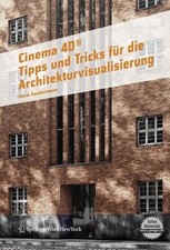 Cinema 4D. Tipps und Tricks für die Architekturvisualisierung Sondermann, Horst: