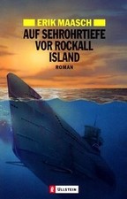 Auf Sehrohrtiefe vor Rockall Island: Roman von Maasch, Erik | Buch | Zustand gut