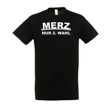 T-Shirt MERZ NUR 2. WAHL KANZLER Weidel AFD NEUWAHLEN