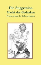 Macht der Gedanken - Die