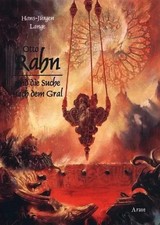 Hans-Jürgen Lange - Otto Rahn und die Suche nach dem Gral