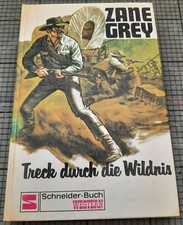 Zane Grey  Treck durch die Wildnis