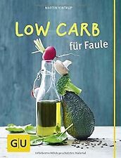 Low Carb für Faule (GU Themenkochbuch) von Kintrup, Martin | Buch | Zustand gut