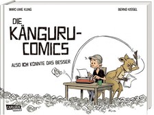 Marc-Uwe Kling Die Känguru-Comics 1: Also ICH könnte das besser