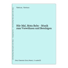 Hör Mal, Mein Baby - Musik zum Verwöhnen und Beruhigen Various und Various: