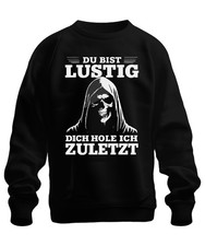 Du bist lustig dich hole ich