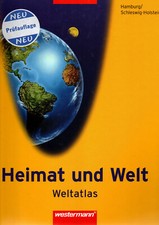 Heimat und Welt Weltatlas. Ausgabe 2005 für Hamburg / Schleswig-Holstein